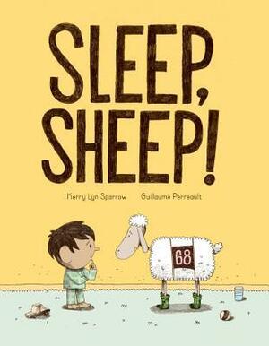 Sleep, Sheep! by Kerry Lyn Sparrow, Guillaume Perreault