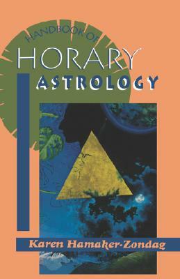 Handbook of Horary Astrology by Karen Hamaker-Zondag