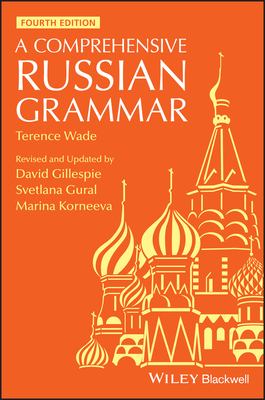 A Comprehensive Russian Grammar by Terence Wade