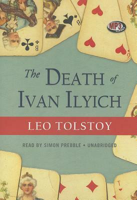 The Death of Ivan Ilyich by Leo Tolstoy