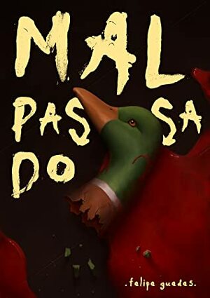 Malpassado by Felipe Guedes