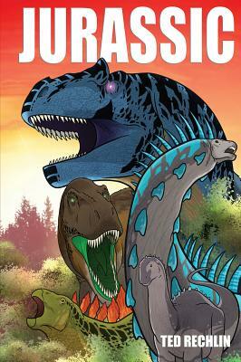 Jurassic by Ted Rechlin