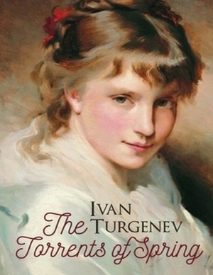 The Torrents Of Spring (Annotated) by Ivan Turgenev