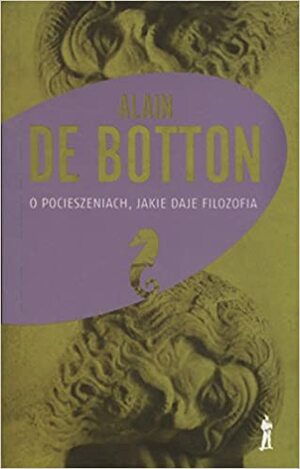 O pocieszeniach, jakie daje filozofia by Alain de Botton
