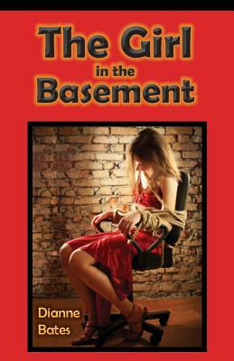 The Girl in the Basement by Dianne Bates