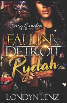 Fallin' For a Detroit Rydah by Londyn Lenz