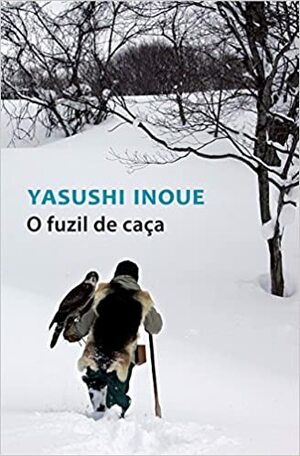 O fuzil de caça by Yasushi Inoue