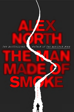 The Man Made of Smoke by Alex North