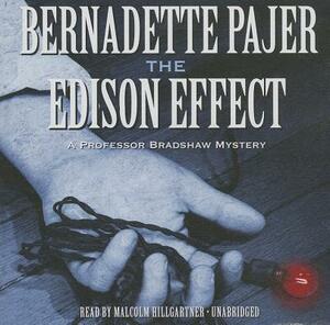 The Edison Effect: A Professor Bradshaw Mystery by Bernadette Pajer