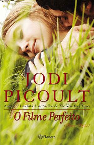 O Filme Perfeito by Jodi Picoult