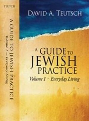 A Guide to Jewish Practice: Everyday Living by David A. Teutsch