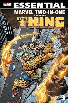 Essential Marvel Two-in-One, Vol. 3 by John Byrne, Gene Day, Tom DeFalco, A. Brodsky, Steven Grant, Mark Gruenwald, Chic Stone, David Michelinie, Marv Wolfman