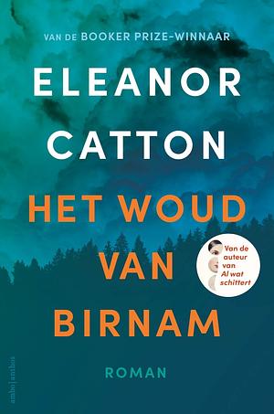 Het Woud van Birnam by Eleanor Catton
