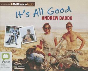 It's All Good by Andrew Daddo
