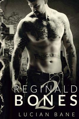 Reginald Bones 2 by Lucian Bane
