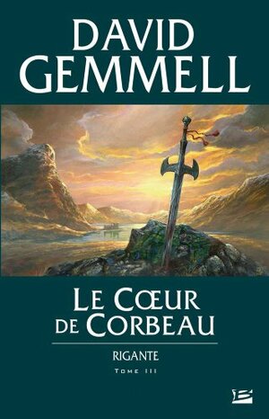 Le coeur de corbeau by Alain Névant, David Gemmell