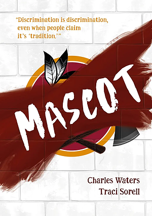 Mascot by Traci Sorell, Charles Waters