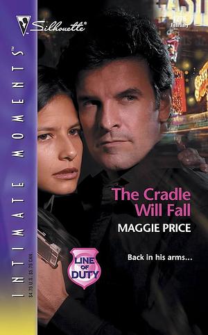 The Cradle Will Fall by Maggie Price