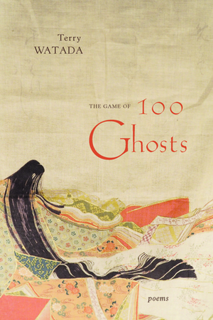 The Game of 100 Ghosts by Terry Watada