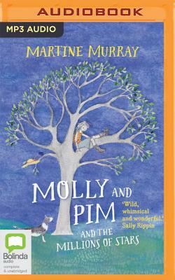 Molly and Pim and the Millions of Stars by Martine Murray