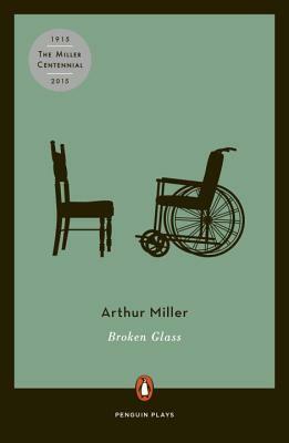 Broken Glass: Revised by Arthur Miller