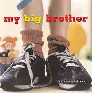 My Big Brother by Valorie Fisher