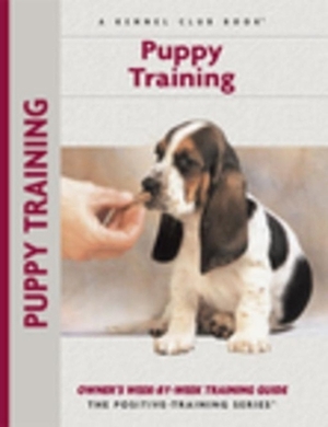 Puppy Training: Owner's Week-By-Week Training Guide by Charlotte Schwartz