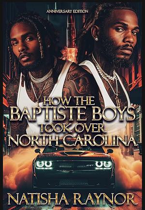 How The Baptiste Boys Took Over North Carolina by Natisha Raynor