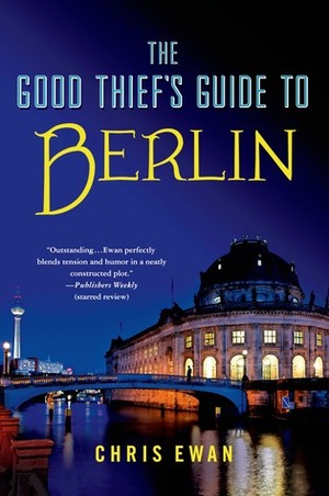 The Good Thief's Guide to Berlin by Chris Ewan