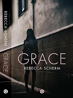 Grace by Rebecca Scherm
