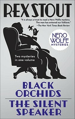 Black Orchids/The Silent Speaker: Nero Wolfe Mysteries by Rex Stout