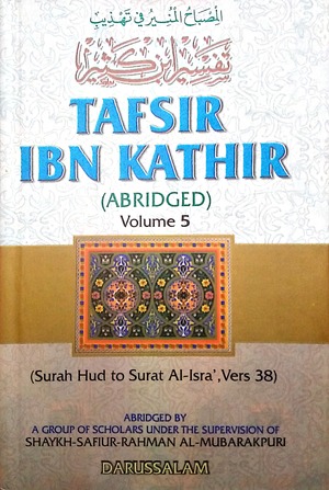 Tafsir Ibn Kathir (Abridged, Volume 5) by Ibn Kathir