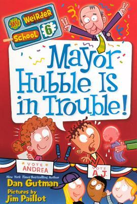 Mayor Hubble Is in Trouble! by Dan Gutman