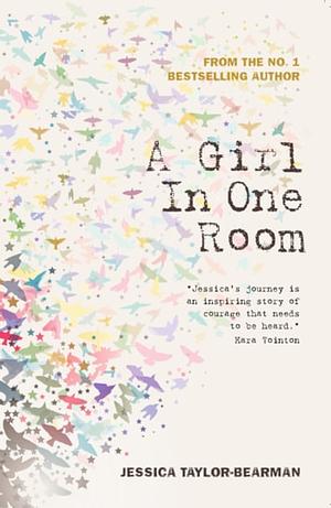 A Girl In One Room by Jessica Taylor-Bearman