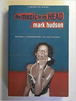 The Music In My Head by Mark Hudson