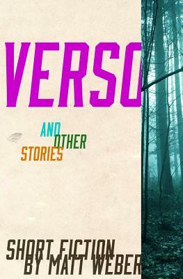 Verso and other stories by Matt Weber