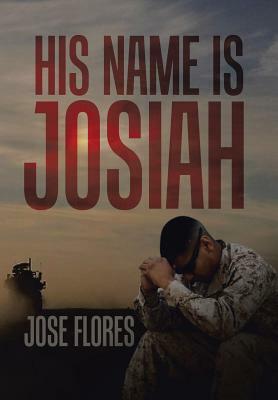 His Name Is Josiah by Jose Flores
