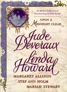 Upon a Midnight Clear by Margaret Allison, Linda Howard, Jude Deveraux, Mariah Stewart, Stef Ann Holm