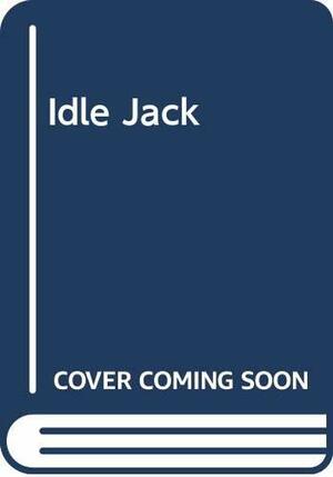 Idle Jack by Antony Maitland