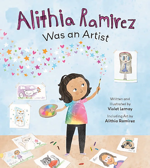 Alithia Ramirez Was an Artist by Violet Lemay