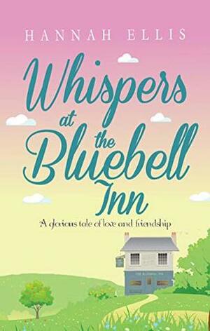Whispers at the Bluebell Inn by Hannah Ellis