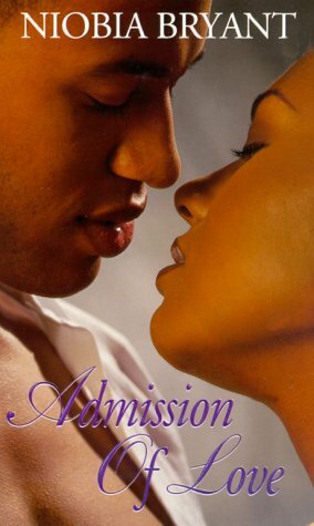 Admission Of Love by Niobia Bryant