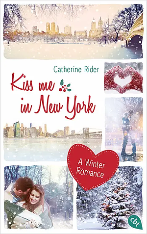 Kiss me in New York by Catherine Rider