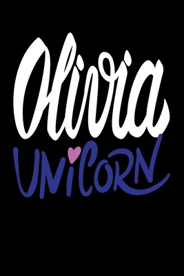 Olivia Unicorn: 6x9 College Ruled Line Paper 150 Pages by Olivia Olivia