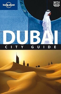 Dubai (City Guide) by Matthew Lee, John Vlahides, Lou Callan
