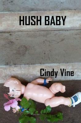 Hush Baby by Cindy Vine