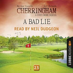 A Bad Lie by Neil Richards, Matthew Costello