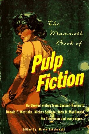 The Mammoth Book Of Pulp Fiction by Maxim Jakubowski