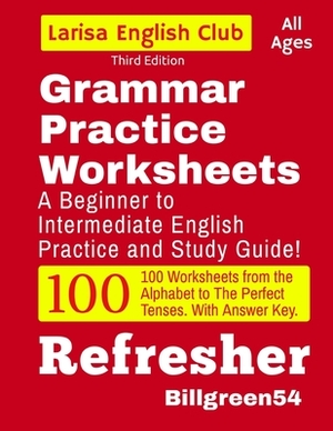 Grammar Practice Worksheets by Larisa Green, Bill Green