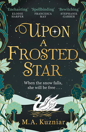 Upon a Frosted Star by M.A. Kuzniar